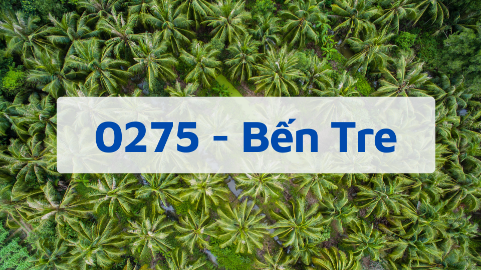 Đầu số 0275 - Mã Vùng Bến Tre