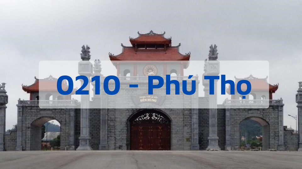 Đầu số 0210 - Mã Vùng Phú Thọ