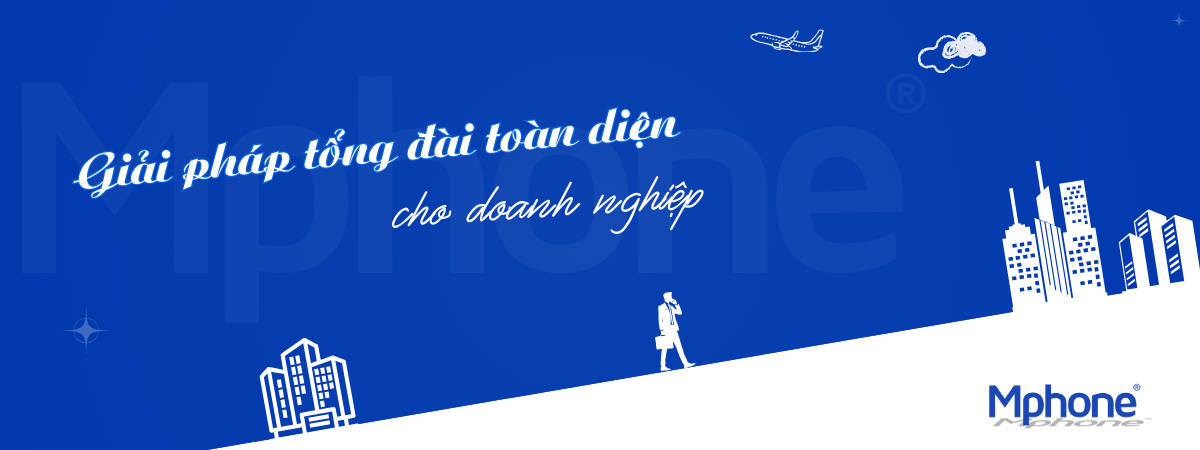 Giải pháp tổng đài toàn diện