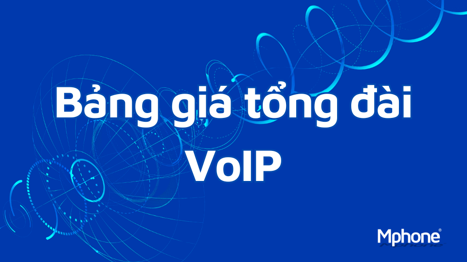 Bảng giá tổng đài ảo VoIP