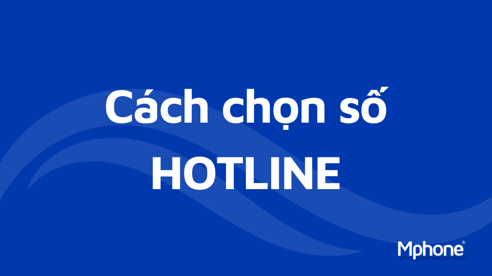 Cách chọn số hotline