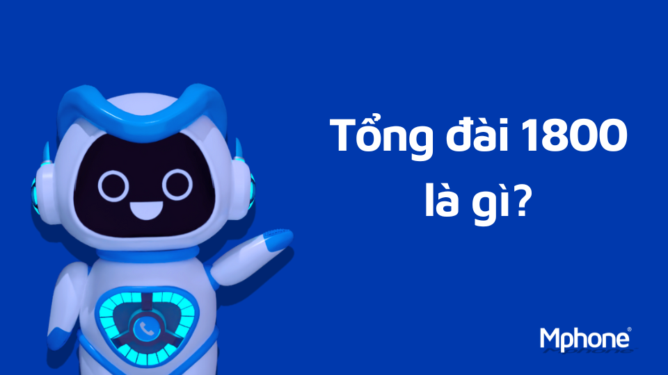 Tổng đài 1800 là gì?