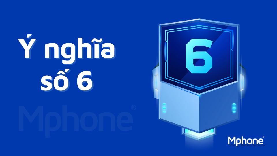 Ý nghĩa số 6