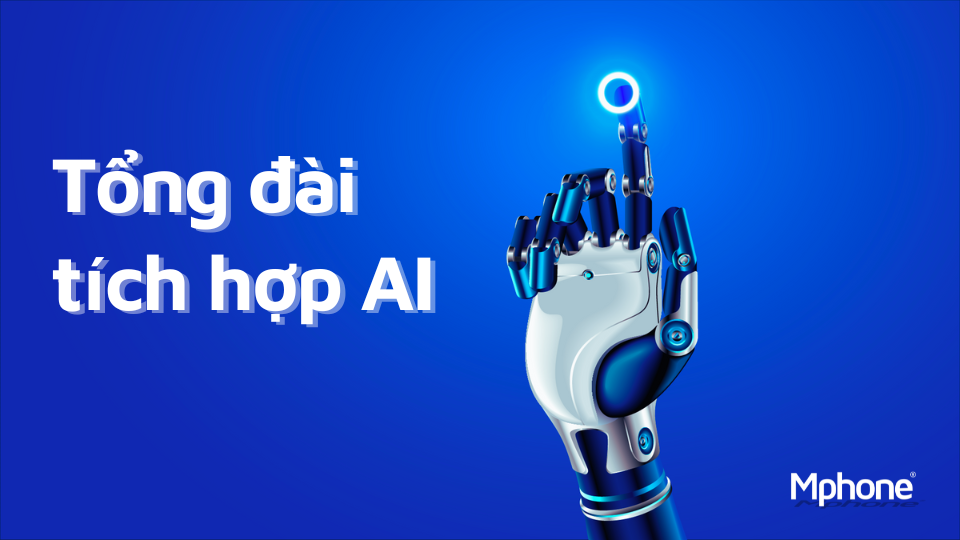 Tổng đài tích hợp AI