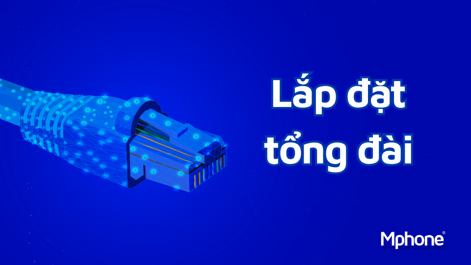 Lắp đặt tổng đài