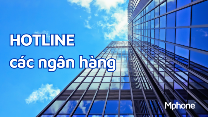 Số hotline tổng đài các ngân hàng