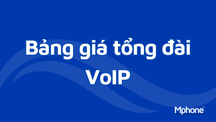 Bảng giá tổng đài VoIP